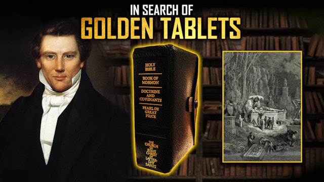 Mysteries of The Book of Mormon… In Search of Golden Tablets 