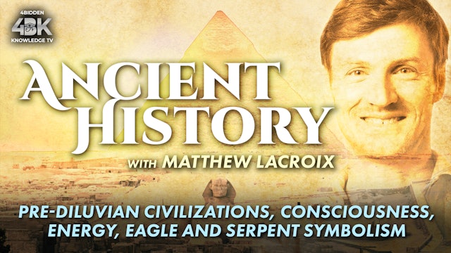 Pre-Diluvian Civilizations, Consciousness, Energy, Eagle and Serpent Symbolism