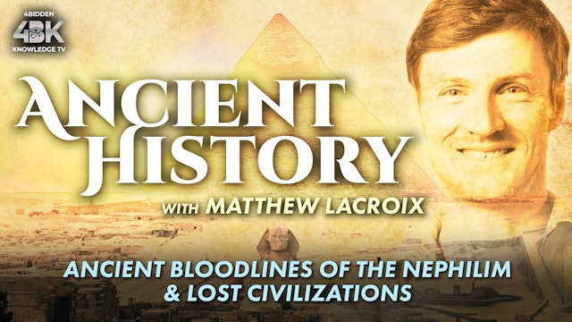 Ancient Bloodlines of the Nephilim & Lost Civilizations  Matthew LaCroix Podcast