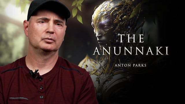 Who Are The Anunnaki? Anton Parks