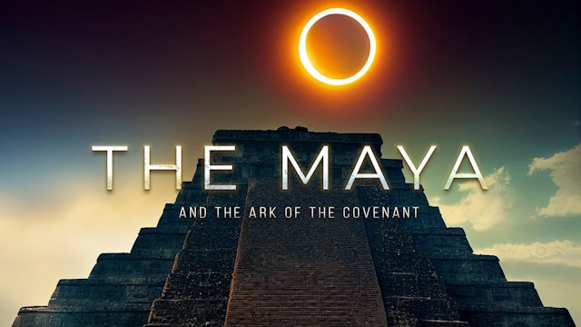 The Maya & The Ark of The Covenant  | Documentary 2023