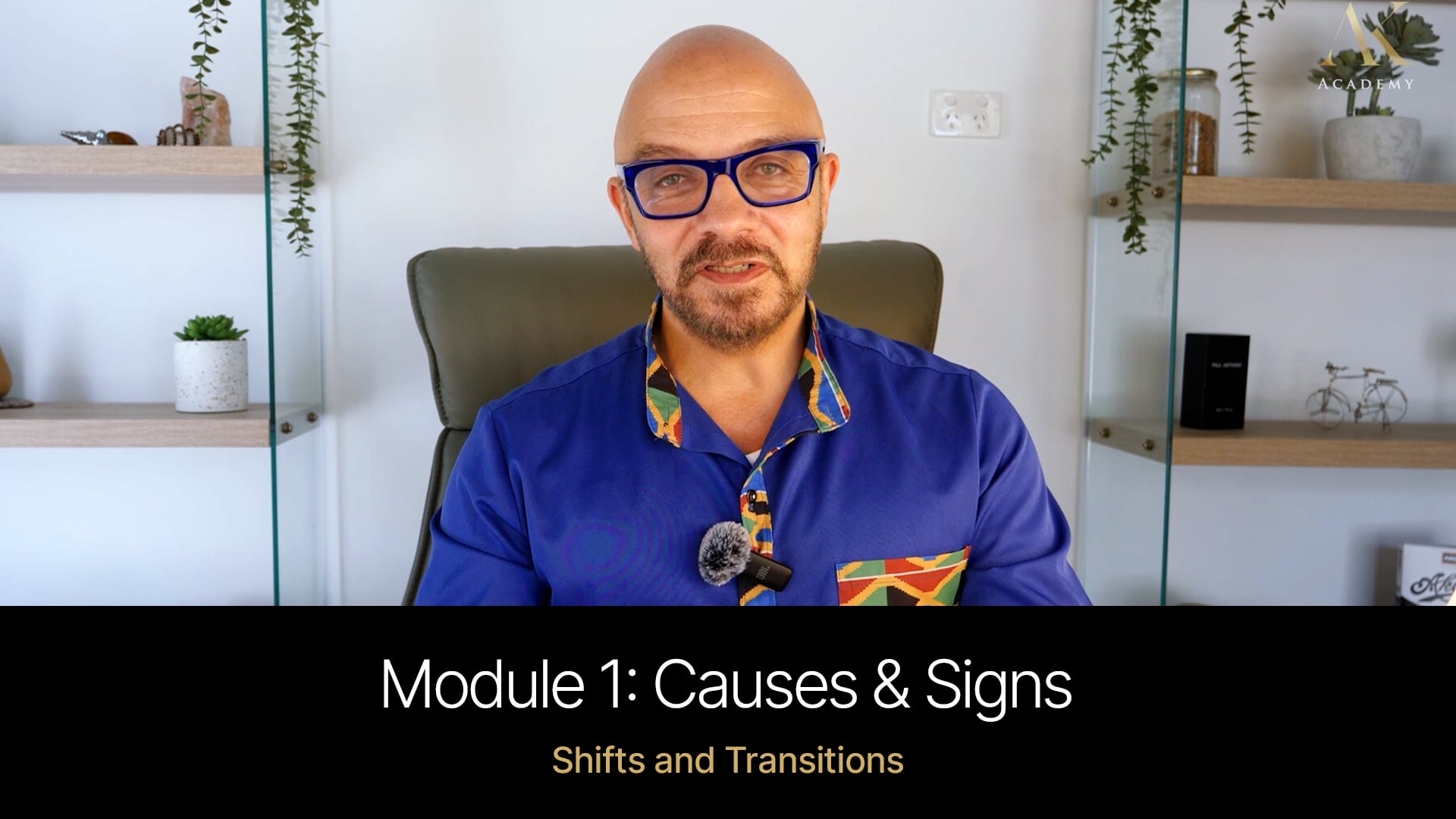 AKA Free Course: Shifts and Transitions | Module 1: Causes & Signs