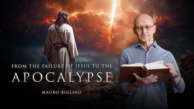 From the failure of Jesus to the Apocalypse - Mauro Biglino