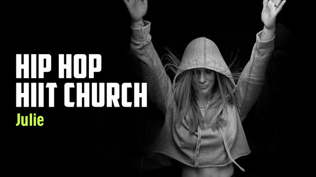 JULIE 04 | HIP HOP HIIT CHURCH
