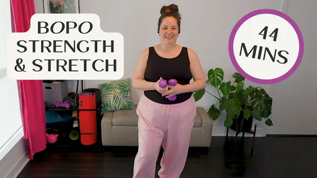 BOPO Strength & Stretch - 44 Mins