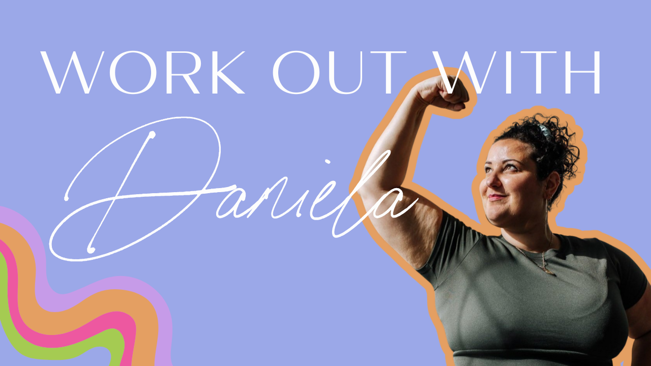 Workout with Daniela!