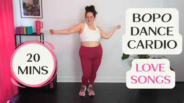 BOPO Dance Cardio - 20 Mins - Love Songs