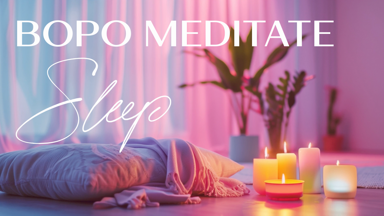 BOPO Meditate #1 - 8 Mins - Sleep