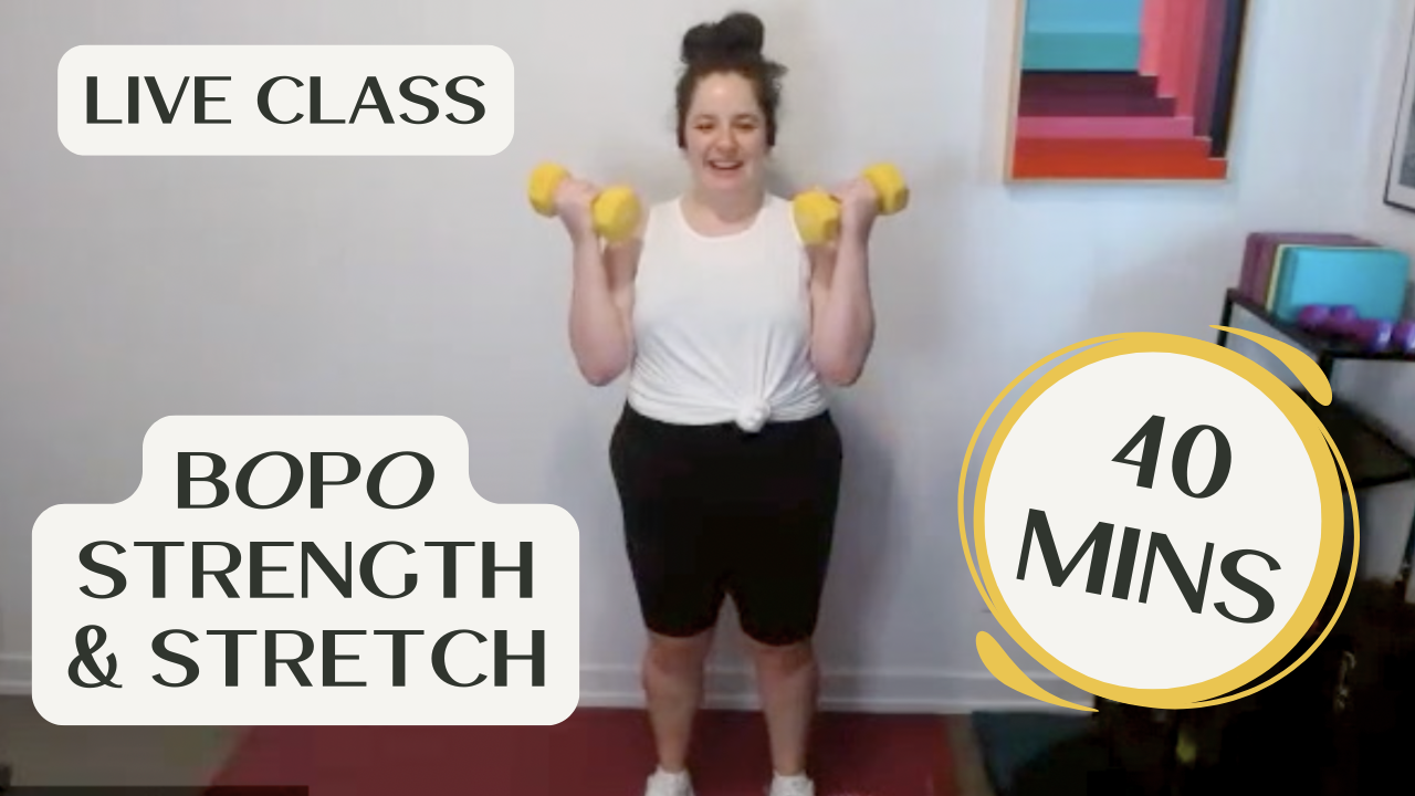 BOPO Strength & Stretch - 40 Mins - Live Class Recording