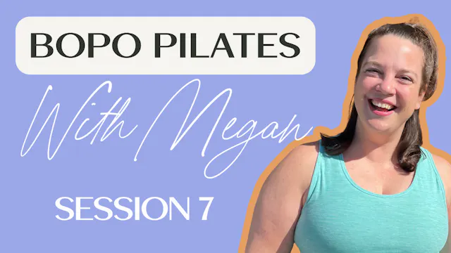 BOPO Pilates Series | Session 7