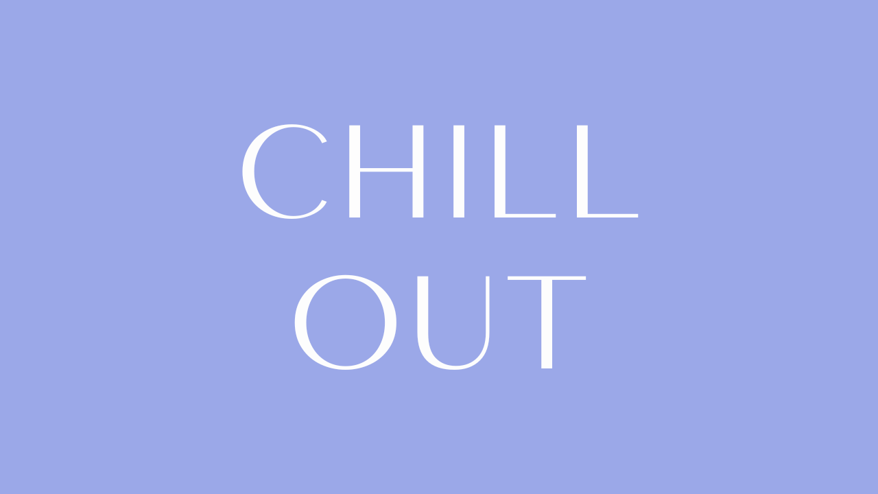Chill Out