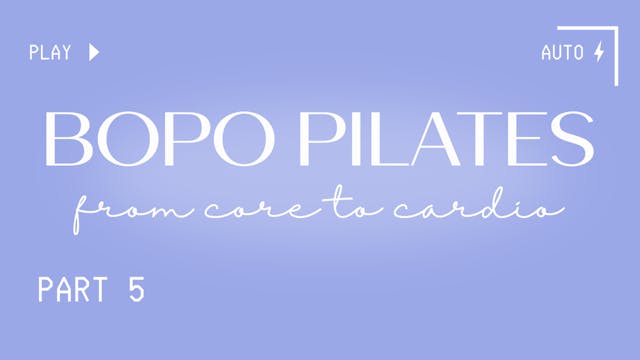 BOPO Pilates Fusion: From Core to Car...