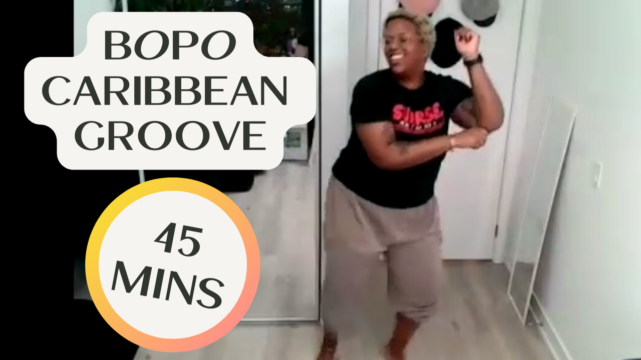 BOPO Caribbean Groove - 45 Mins - Live Class Recording