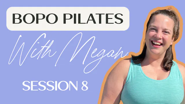 BOPO Pilates Series | Session 8