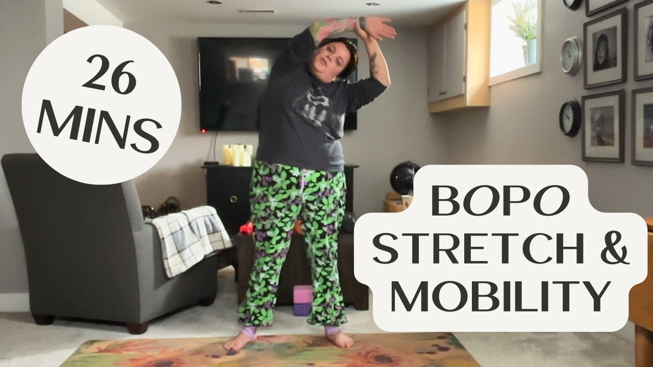 BOPO Stretch & Mobility #6 - 26 Mins