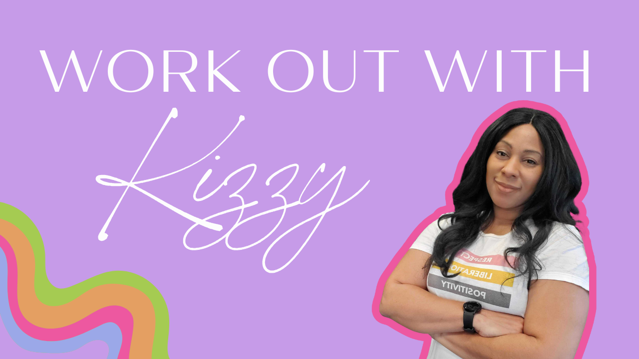 Workout with Kizzy!