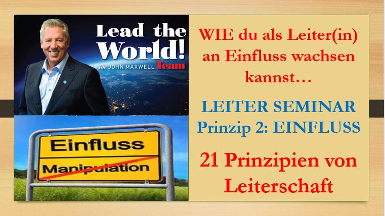 Leiterseminar Prinzip 2 - Einfluss - Wie du an Einfluss wachsen kannst.
