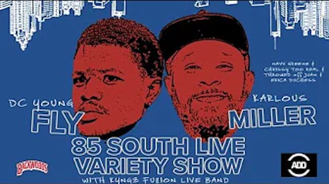 DC Young Fly & Karlous Miller 85 Sout...