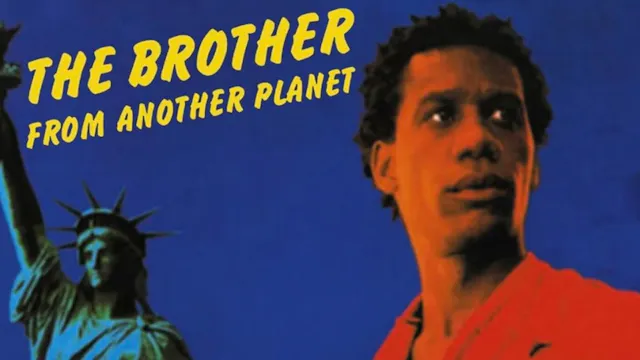 THE BROTHER FROM ANOTHER PLANET