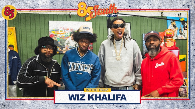 Wiz Khalifa in the Trap! | 85 South Show Podcast |  03.21.24 
