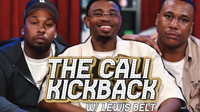  THE CALI KICK BACK | HOSTED BY LEWIS...