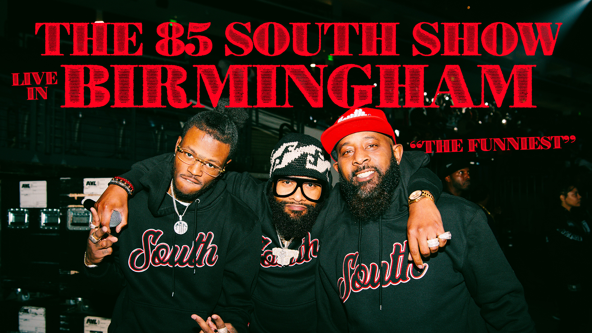 The 85 South Show Live in Birmingham (2025) 