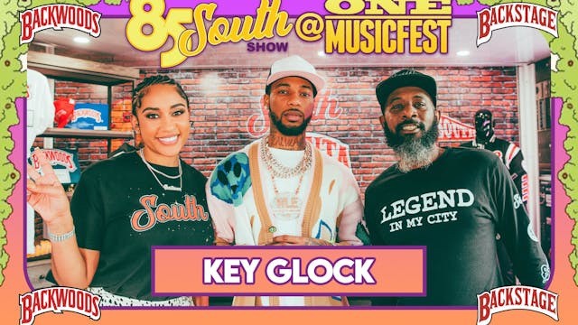 Key Glock | Backwoods Backstage: 85 S...