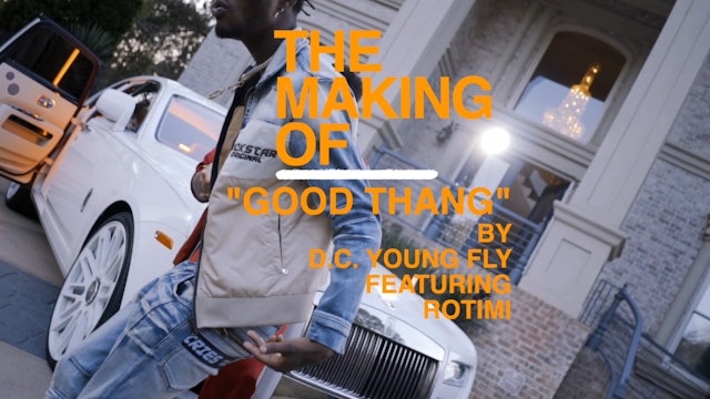 BEHIND THE SCENES OF "GOOD THANG" FT DC YOUNG FLY AND ROTIMI
