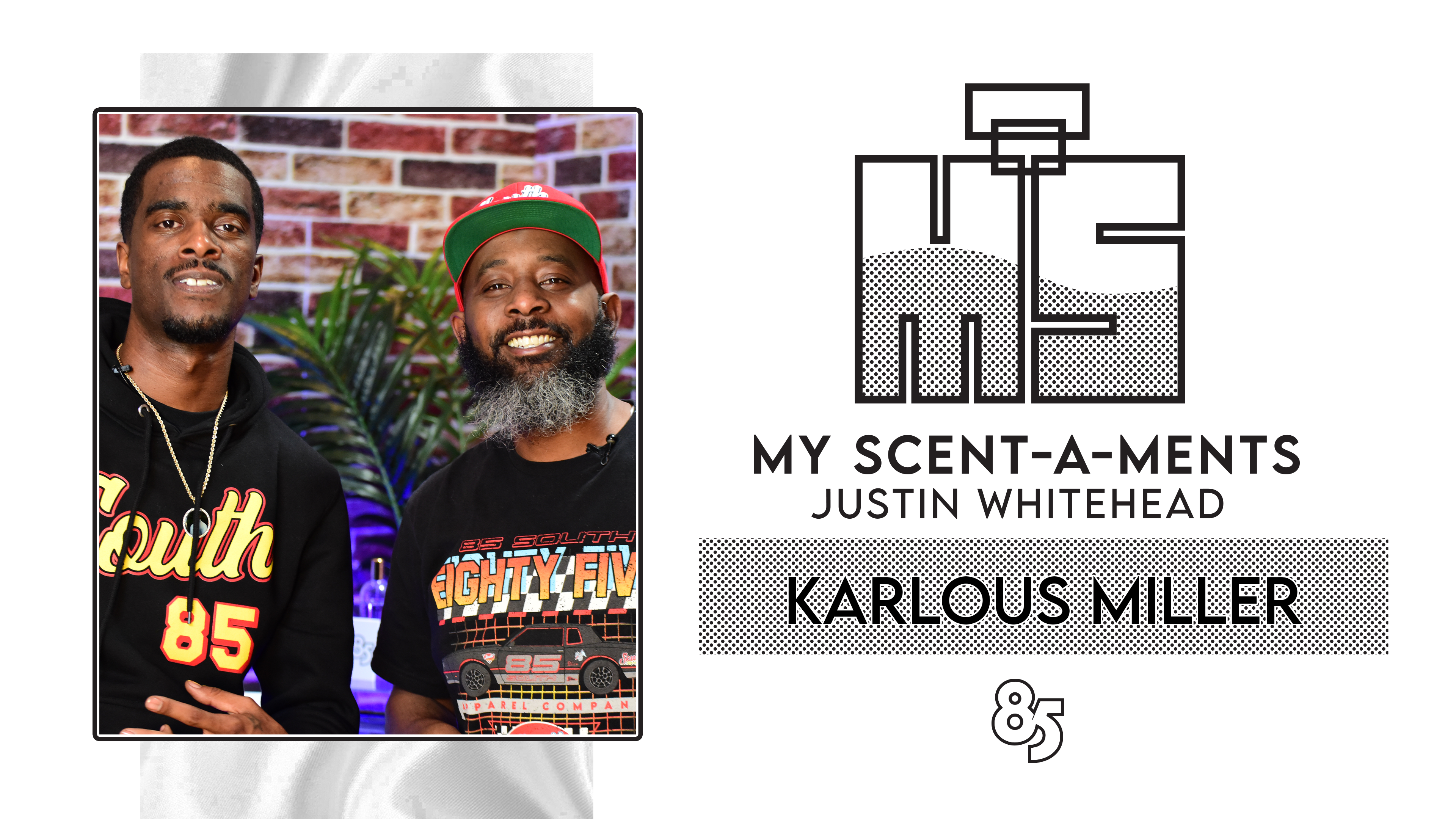 My Scent - A - Ments | Justin Whitehead Ft Karlous Miller | Episode 008