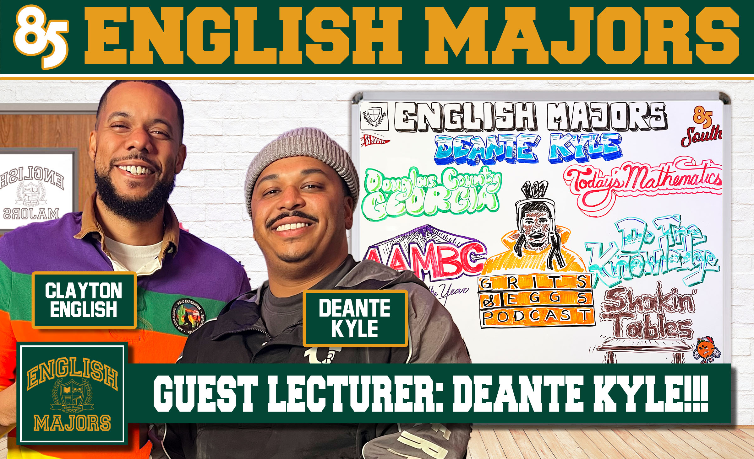 DEANTE KYLE |  ENGLISH MAJORS | SEASON 2 | EP 045