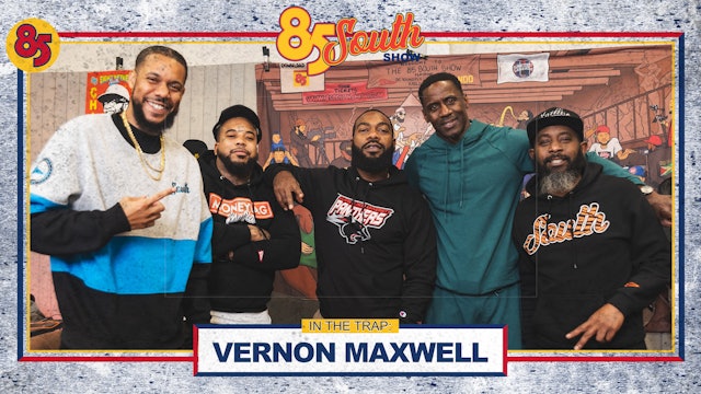 Vernon Maxwell In The Trap! | 85 South Show Podcast 2.22.24