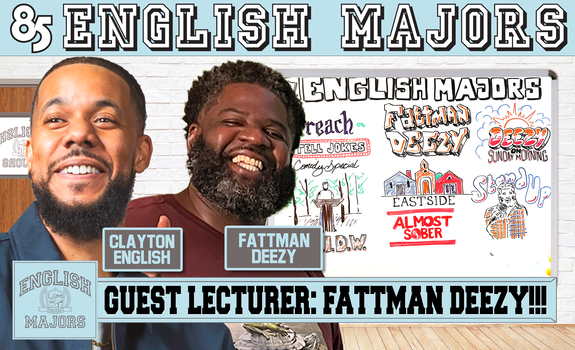 FATTMAN DEEZY |  ENGLISH MAJORS | SEASON 2 | EP 041