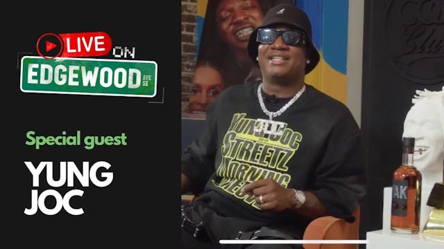 LIVE ON EDGEWOOD | FEATURING YUNG JOC...