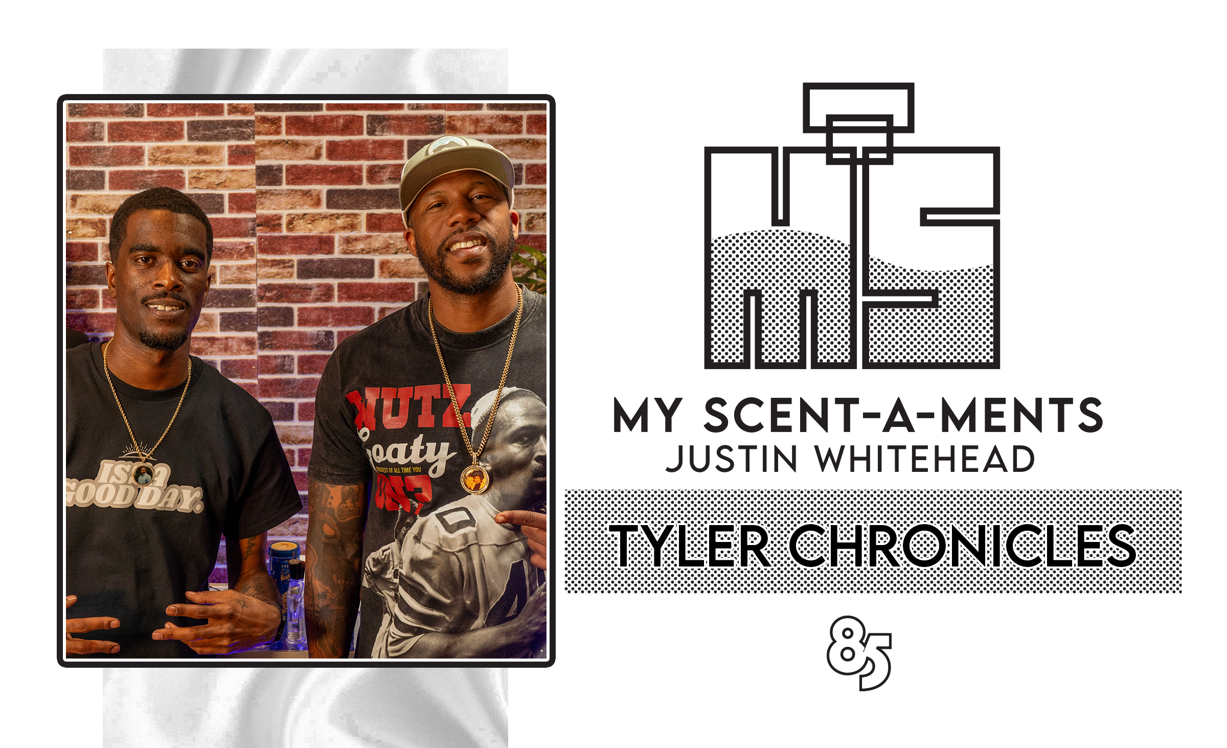 My Scent - A - Ments | Justin Whitehead Ft Tyler Chronicles | Episode 005
