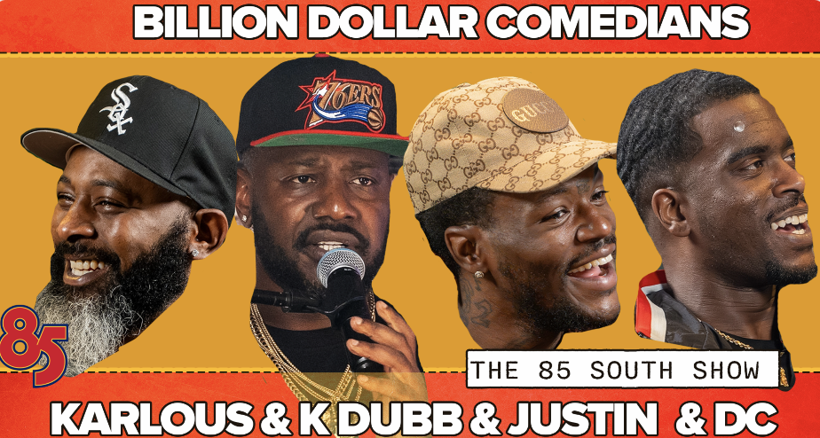 BILLION DOLLAR COMEDIANS & THE BEST MOVIES PART 1 | THE 85 SOUTH SHOW