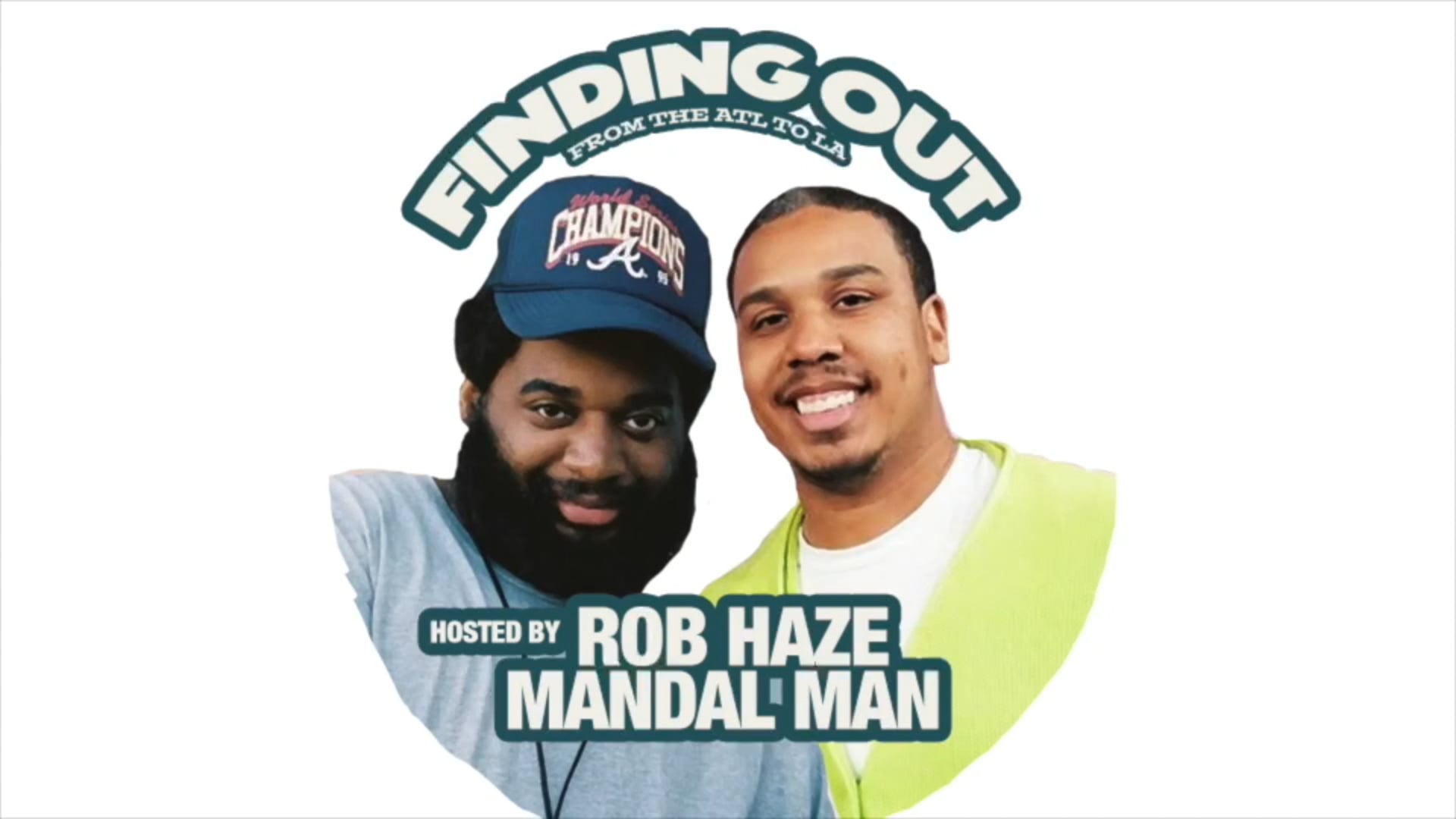 RONNIE JORDAN & VINCENT BRYANT  | ROB HAZE & MANDAL MAN | EP 008