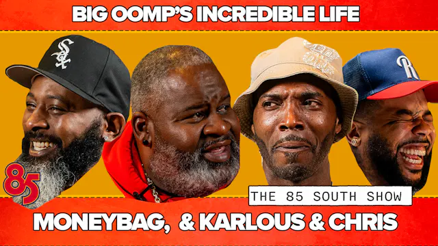 THE INCREDIBLE LIFE OF BIG OOMP  | 85...