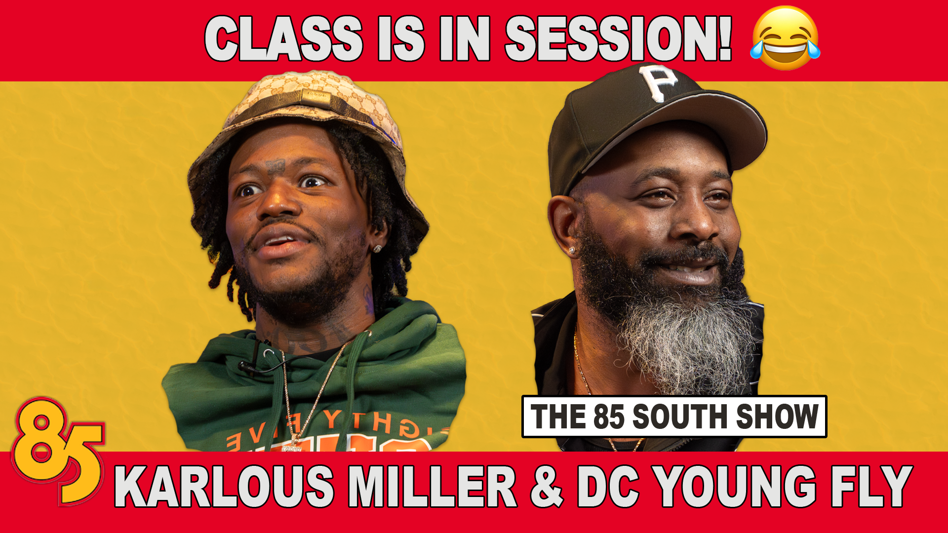 CLASS IN SESSION W/ DC YOUNG FLY AND KARLOUS MILLER | 85 SOUTH SHOW | 05.28.26