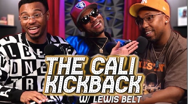 THE CALI KICKBACK | HOSTED BY LEWIS B...