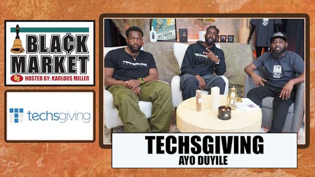 TECHSGIVING | BLACK MARKET | 10.16.24