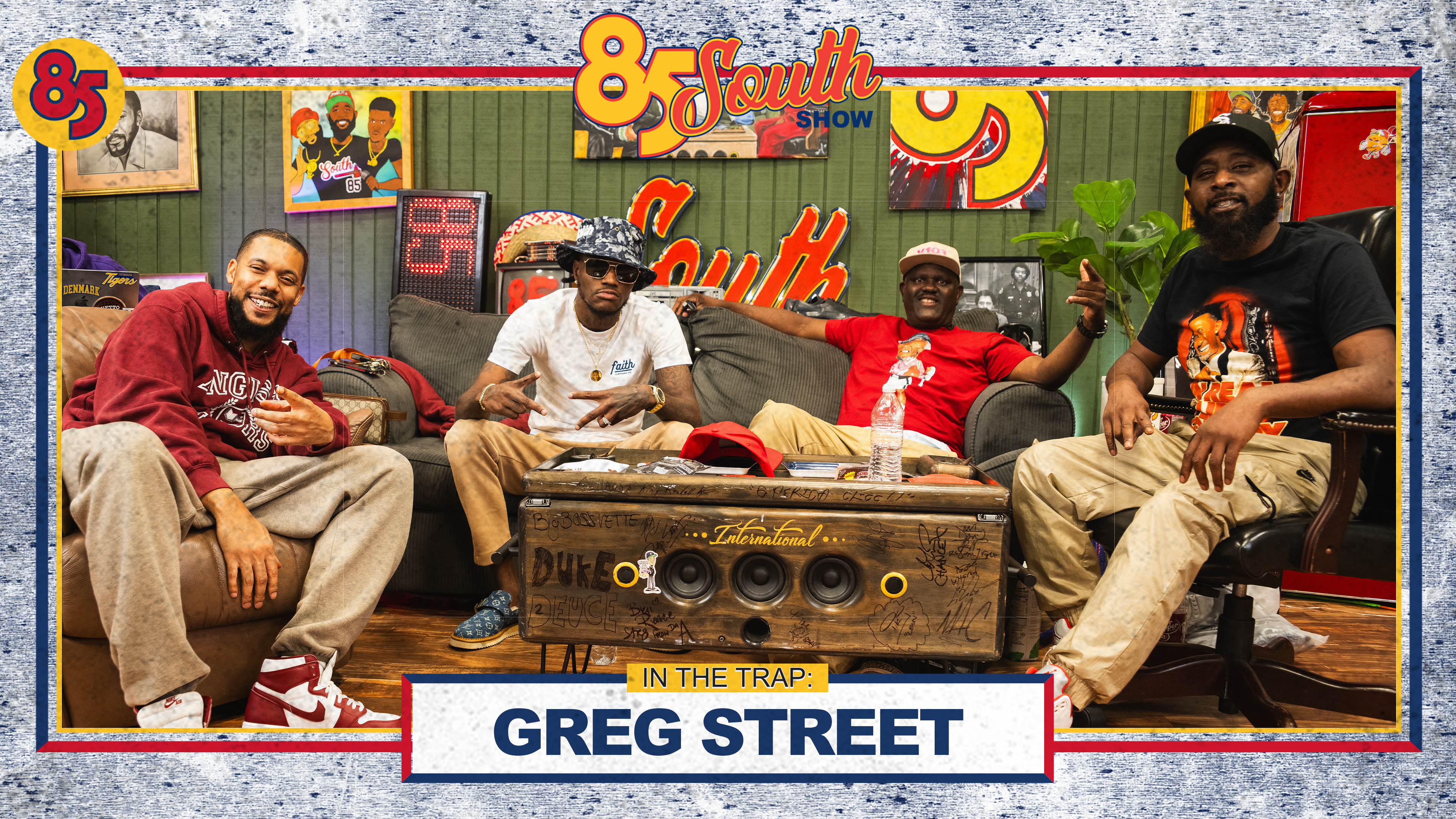 GREG STREET IN THE TRAP | 85 SOUTH SHOW PODCAST | 09.05.24