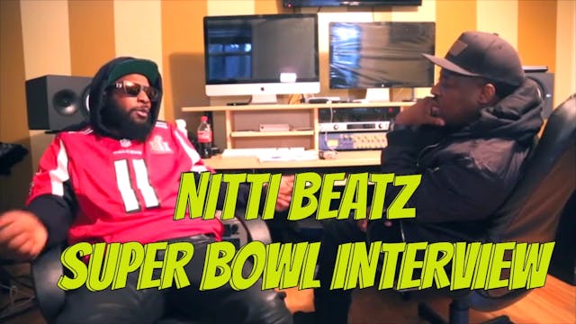 Super Bowl Nitti Beatz Interview with...