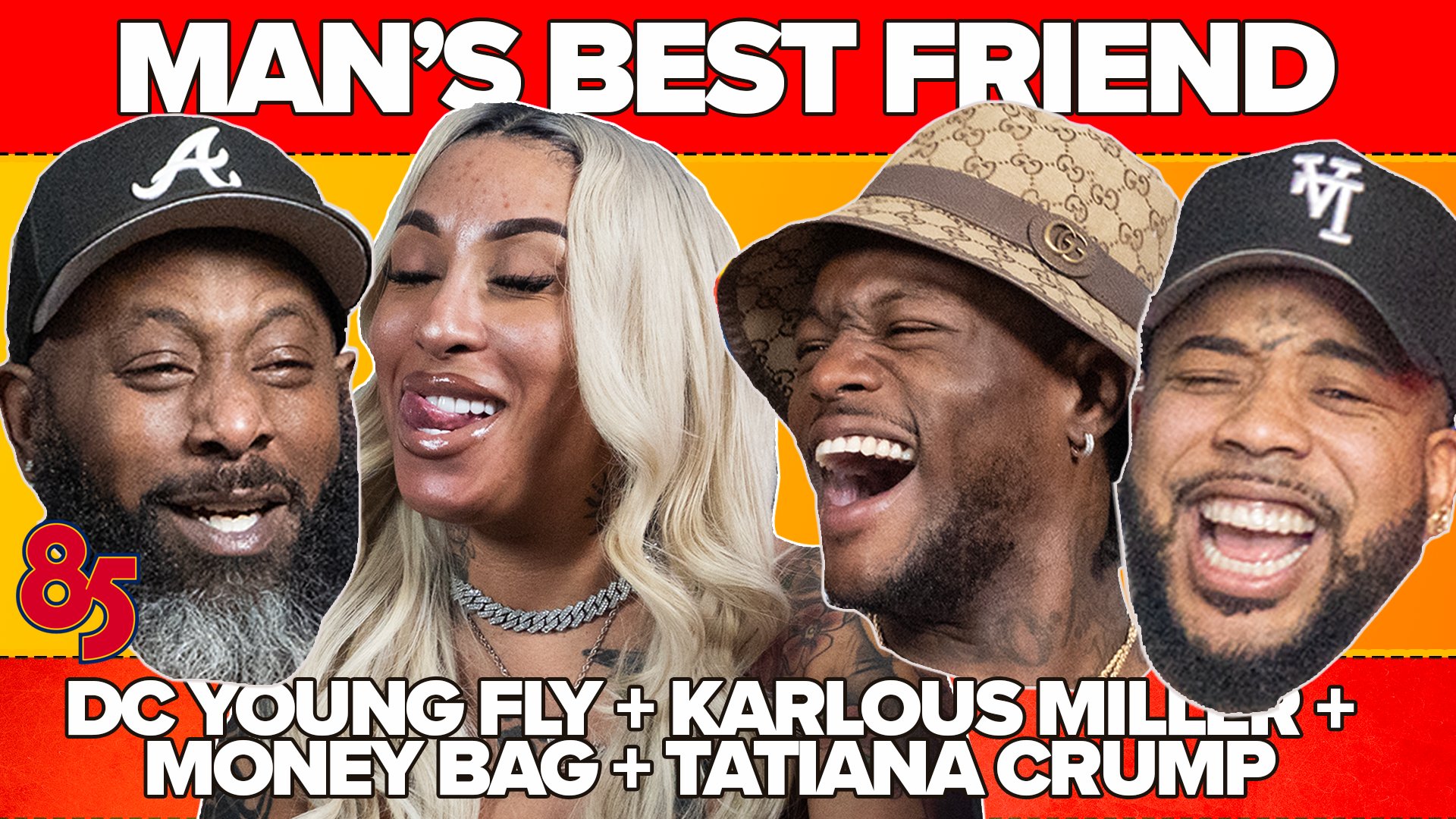 MAN'S BEST FRIEND FT. TATIANA CRUMP  | 85 SOUTH SHOW PODCAST | 05.22.25