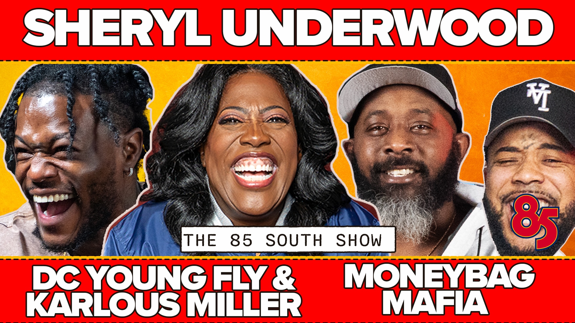 SHERYL UNDERWOOD IN THE TRAP  | 85 SOUTH SHOW PODCAST | 06.12.25