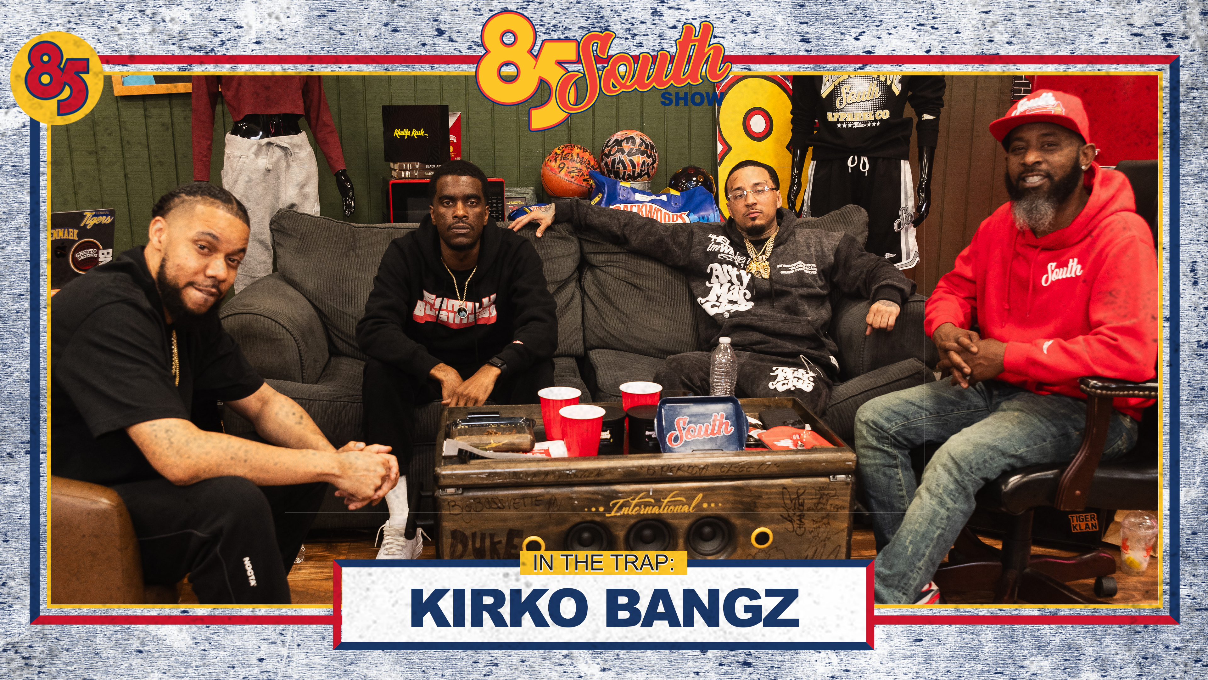 Kirko Bangz in the Trap | 85 South Show Podcast | 04.18.24