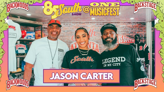 J Carter | Backwoods Backstage: 85 South Show Live @ One Music Fest