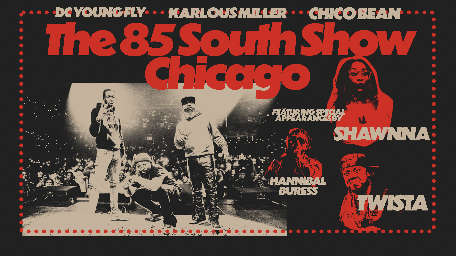 🔥🔥🔥 The 85 South Show Chicago 