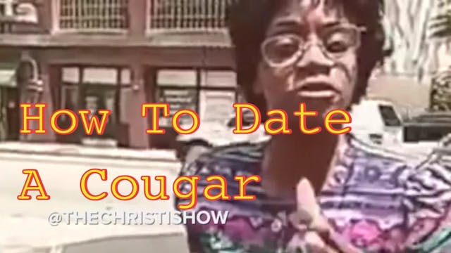 How To Date A Cougar with Miss Shirli...