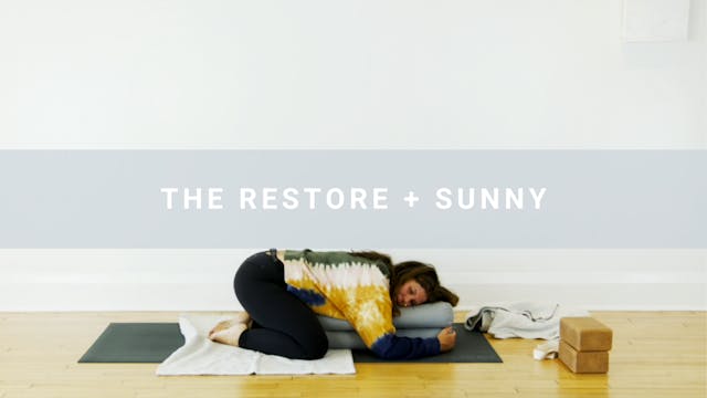 The Restore + Sunny (45 min)