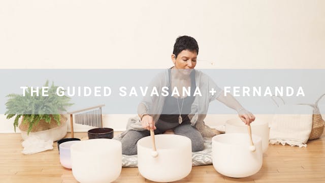 The Guided Savasana + Fernanda (31 min)